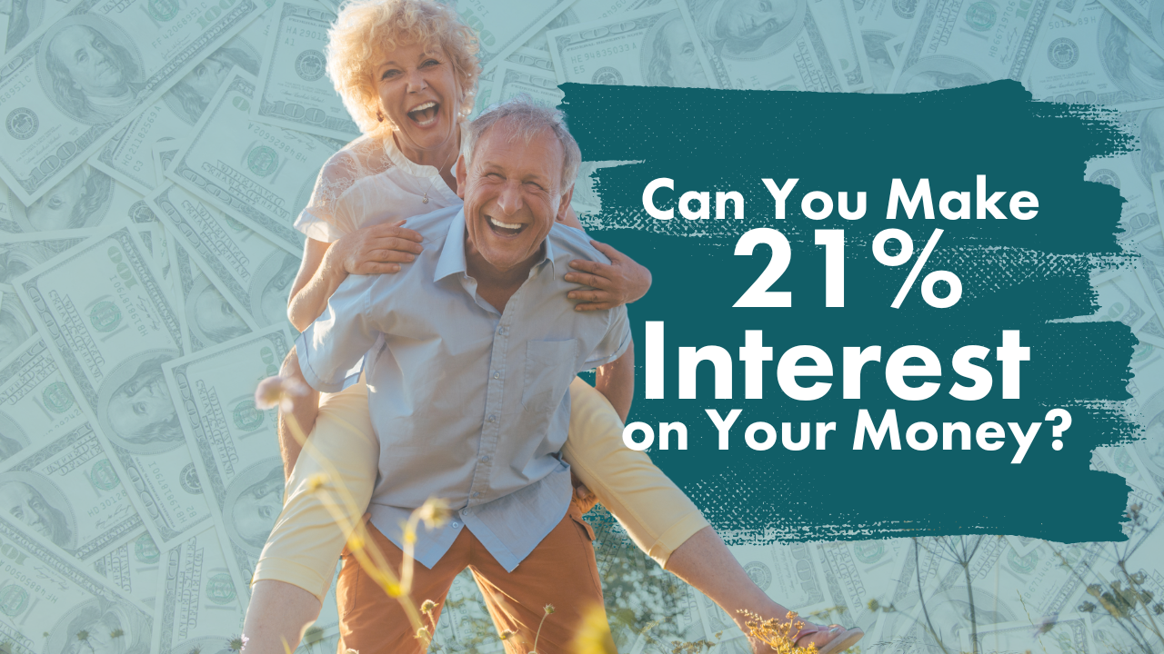 Can you make 21% interest on your money?