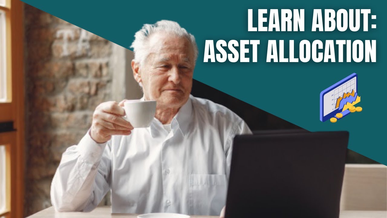 Learn about Asset Allocation and Why it's an important part of Long ...