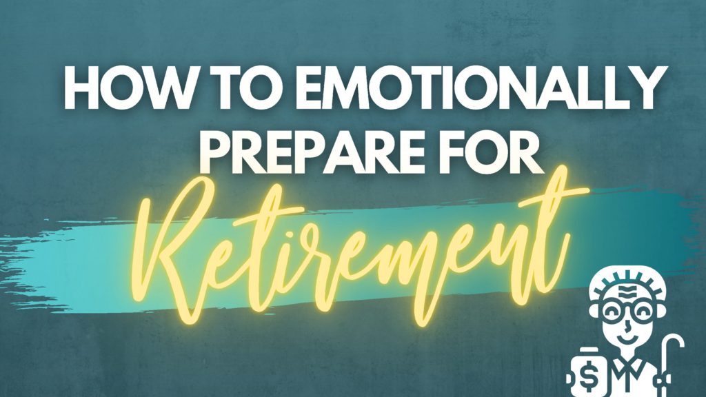 how to emotionally prepare for retirement