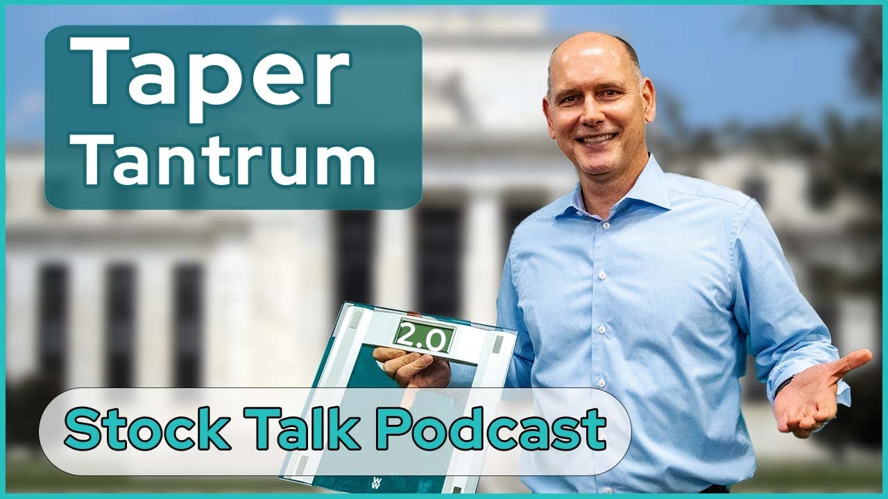 Taper Tantrum 2.0 | Stock Talk Podcast