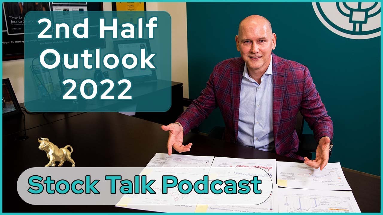 2nd Half of 2022 Market Outlook Part 1 – Where Do We Go From Here | Stock Talk Podcast