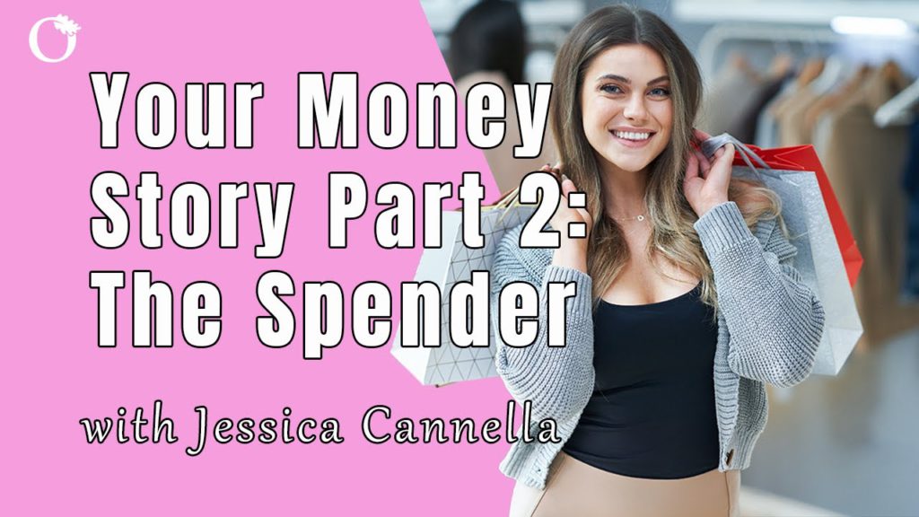 Your Money Story Part 2, the Spender