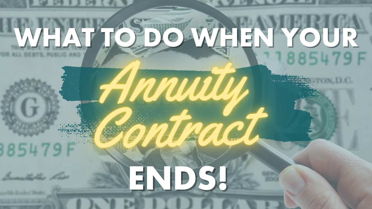 what happens when your annuity contract ends?