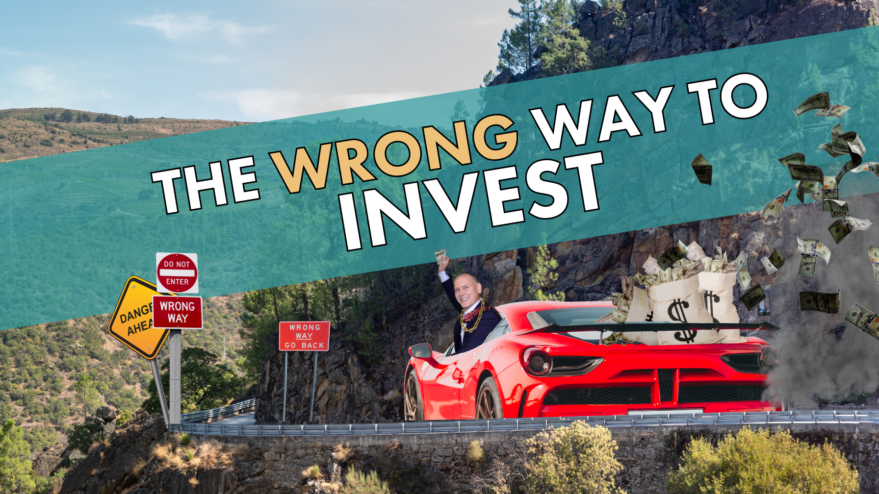 The WRONG way to Invest