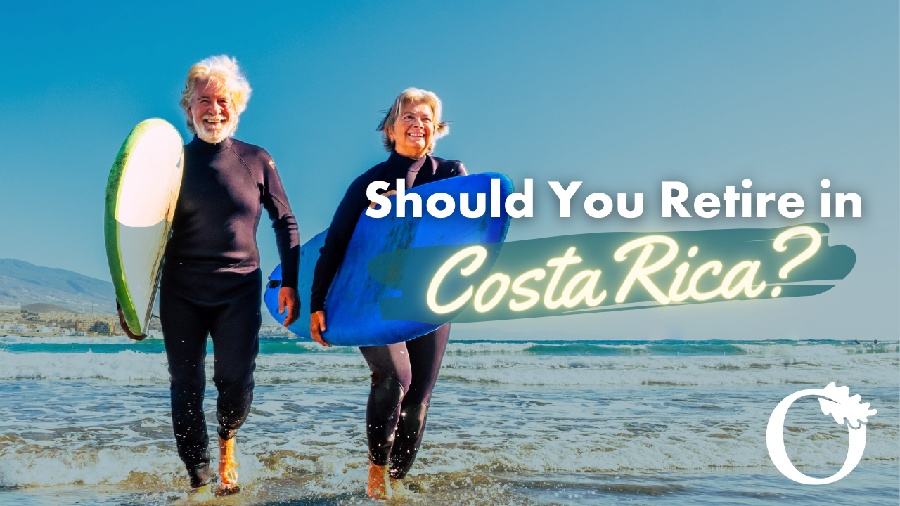 Should you Retire in Costa Rica?
