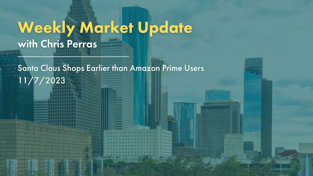 Weekly Market Update: Santa Claus Shops Earlier than Amazon Prime Users 11/6/2023