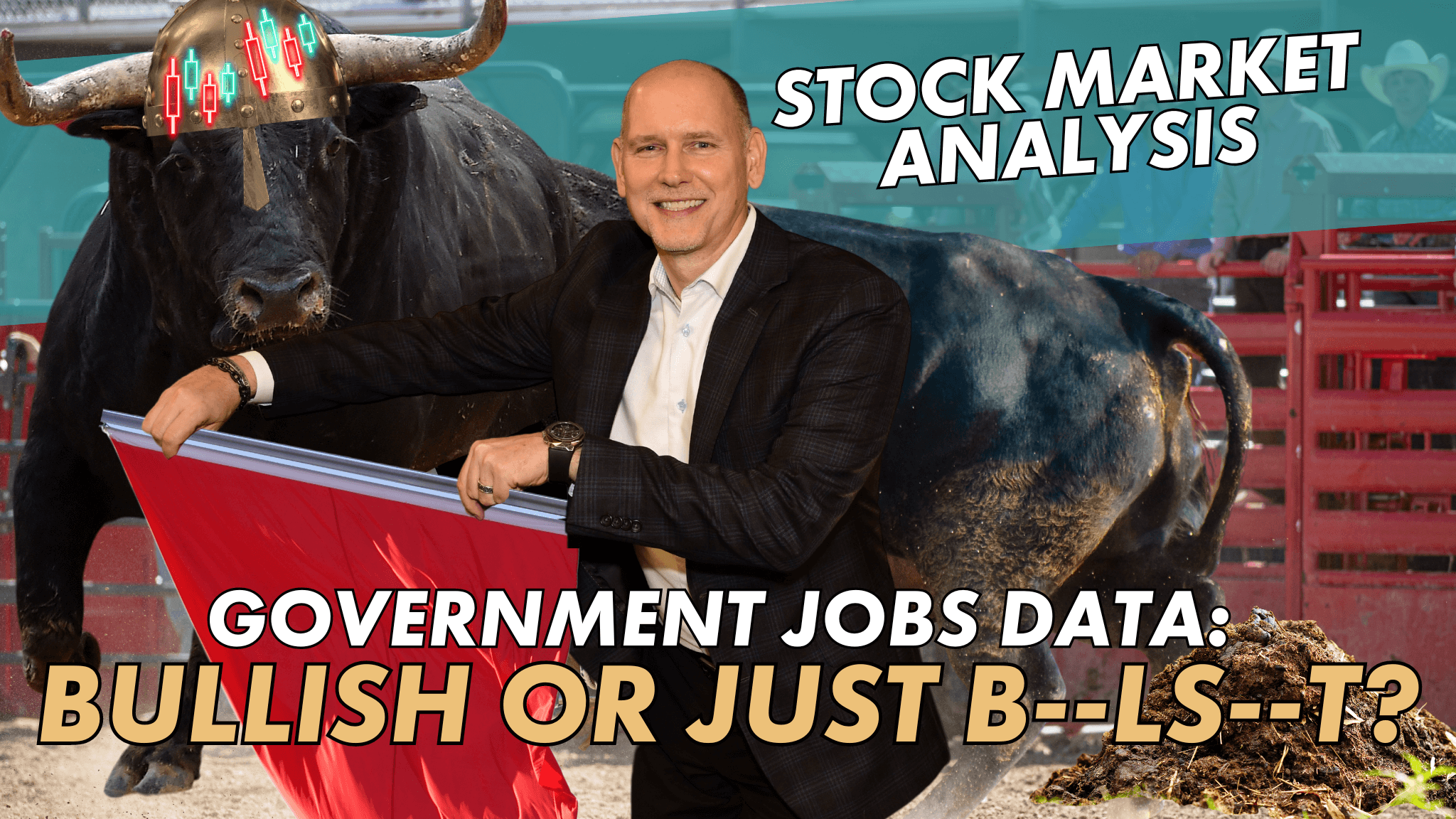 Government BLS Jobs Data: Bullish or just B--LS--t?