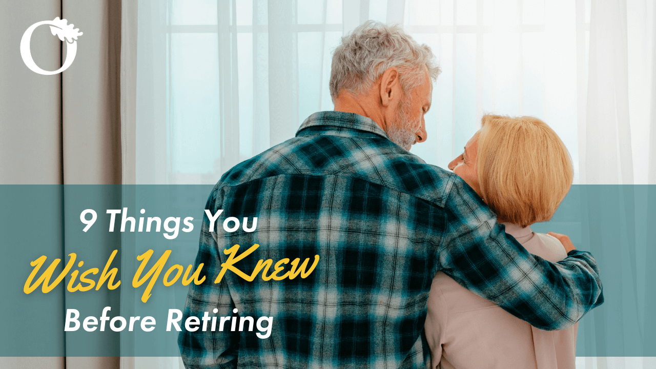 9 Things You Wish You Knew Before Retiring