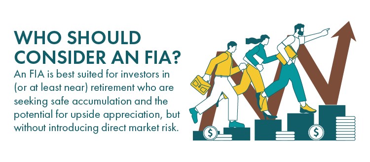 Who should consider an FIA?