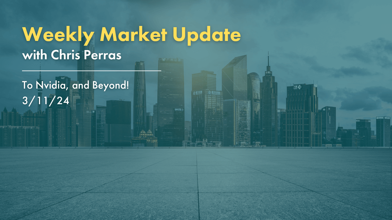 Weekly Market Update 3/11/24