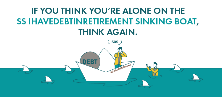 If you think you're alone on the SS ihavedebtinretirement sinking boat, think again.