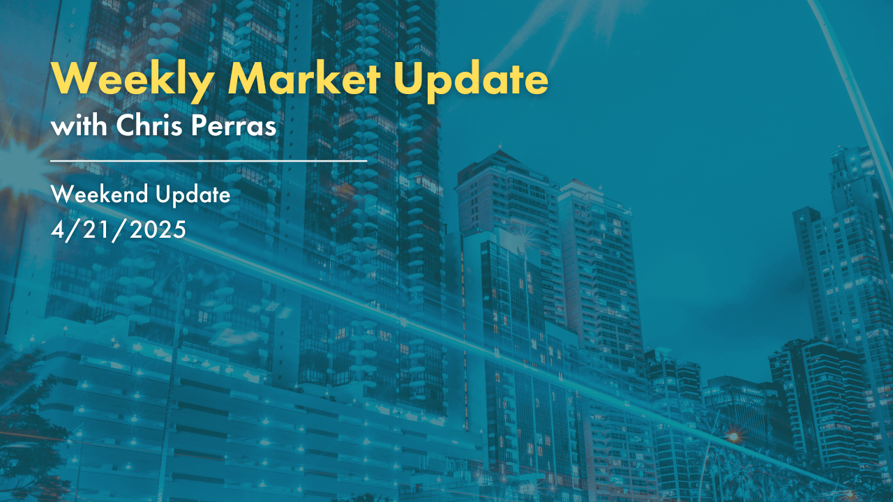 Weekly Market Update 4/21/2025