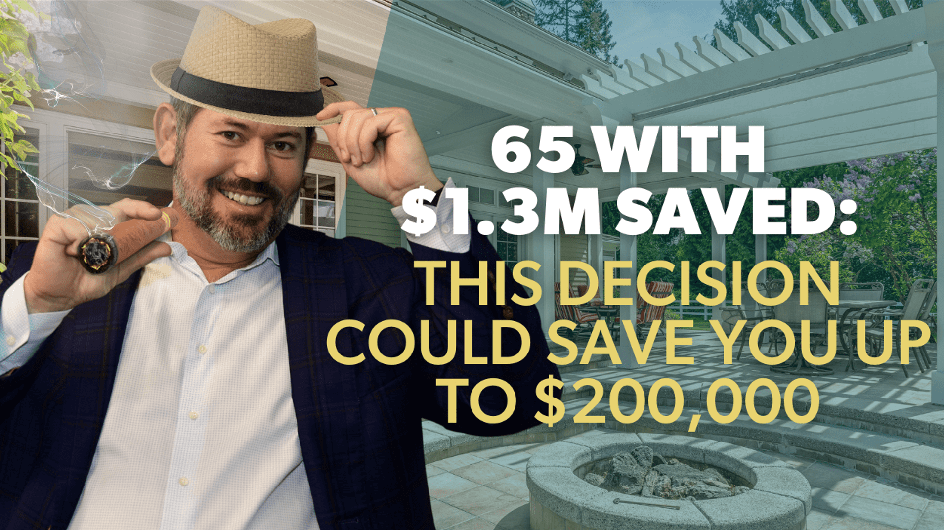 65 with $1.3m Saved: This decision could save you up to $200k