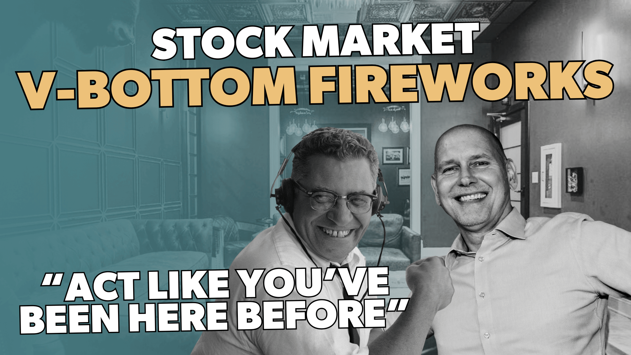 Stock MArket V-Bottom Fireworks: "Act like you've been here before"