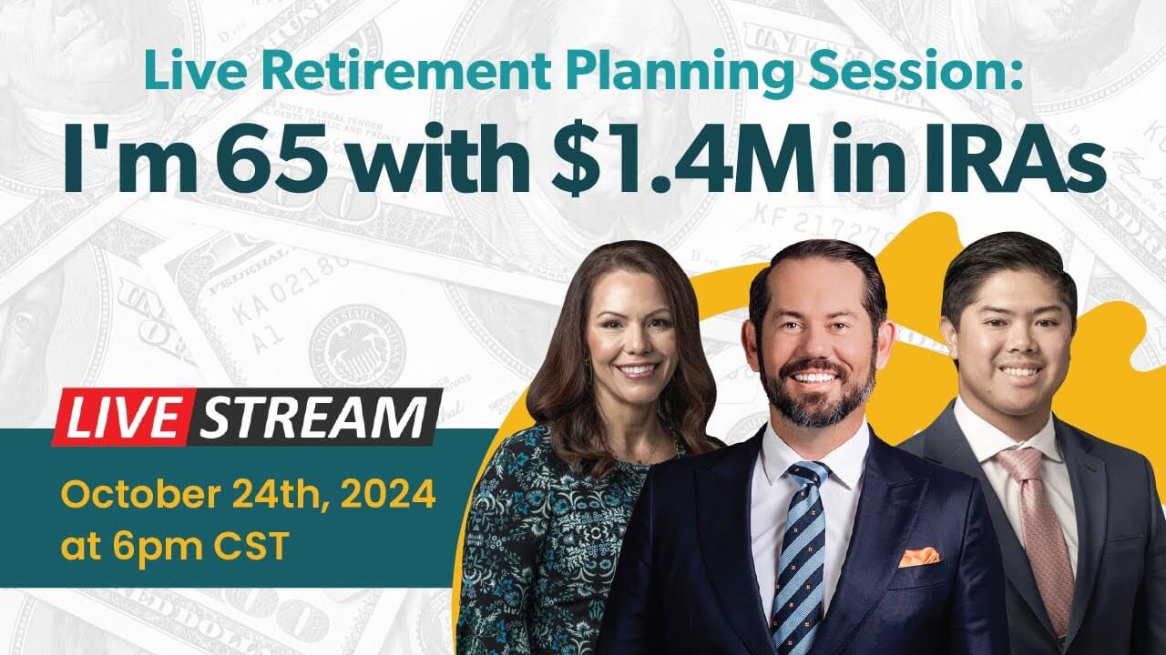 Live Retirement Planning Session: I'm 65 with $1.4M in IRAs