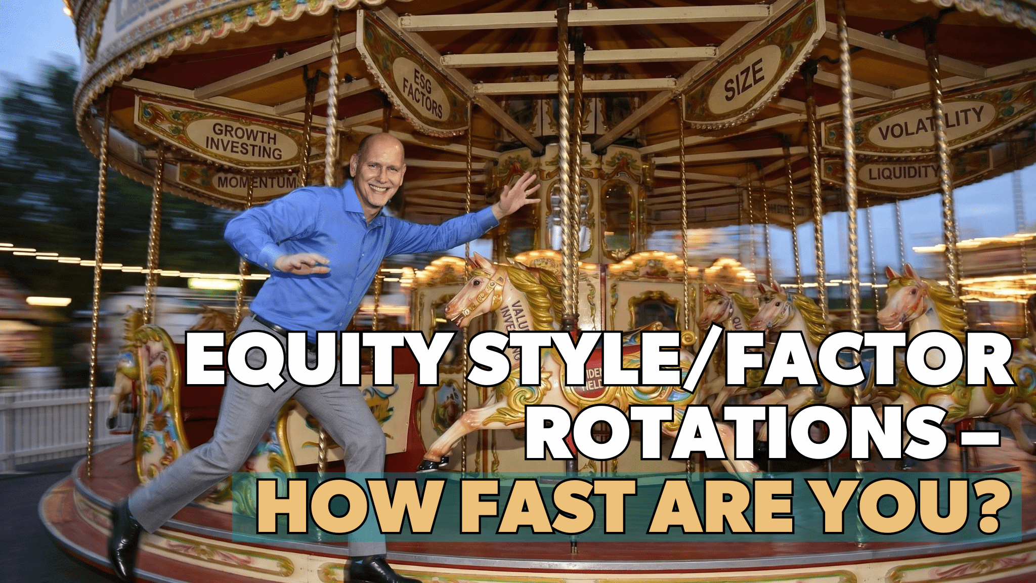 Equity Style/Factor Rotations - How Fast Are You?